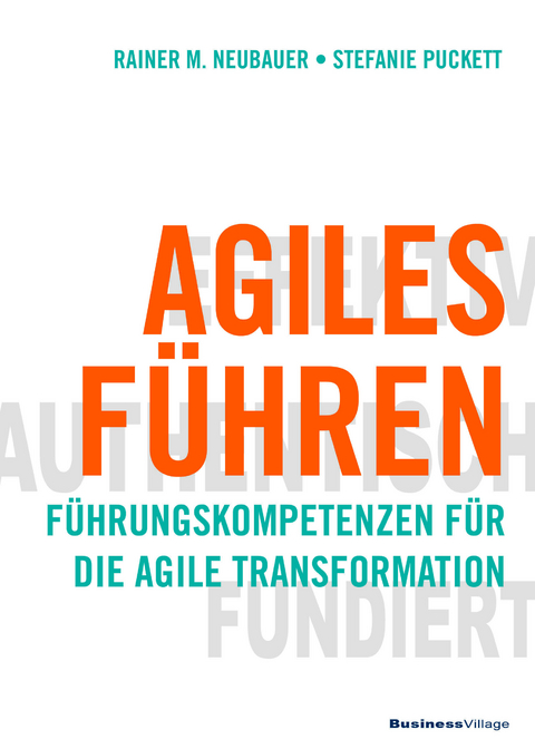 Agiles F&uuml;hren - Stefanie Puckett, Rainer M. Neubauer