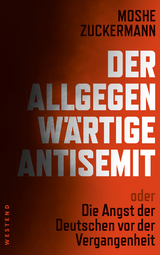 Der allgegenw&auml;rtige Antisemit - Moshe Zuckermann