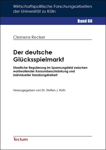 Der deutsche Gl&uuml;cksspielmarkt - Clemens Recker