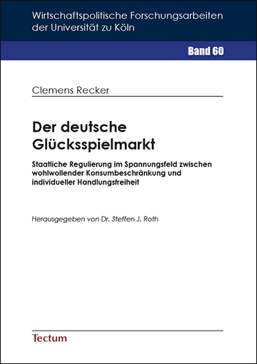 Der deutsche Glücksspielmarkt - Clemens Recker