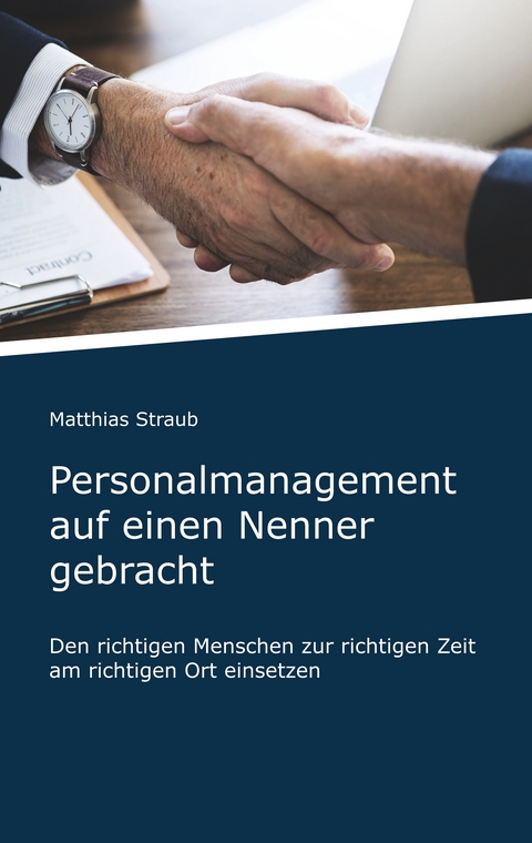 Personalmanagement auf einen Nenner gebracht - Matthias Straub
