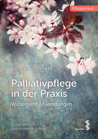Palliativpflege in der Praxis