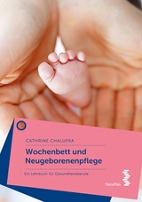 Wochenbett und Neugeborenenpflege - Cathrine Chalupka