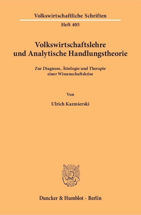 Volkswirtschaftslehre und Analytische Handlungstheorie. - Ulrich Kazmierski