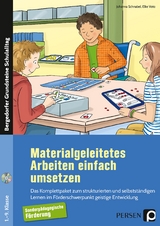 Materialgeleitetes Arbeiten einfach umsetzen - Johanna Schnabel, Elke Voto