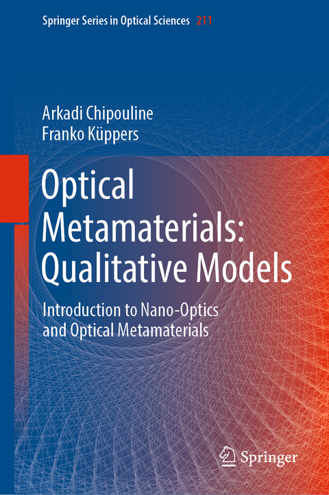 Optical Metamaterials: Qualitative Models - Arkadi Chipouline, Franko K&uuml;ppers
