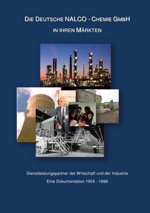 Dokumentation &uuml;ber die Deutsche NALCO-Chemie GmbH - Wolfgang Probst