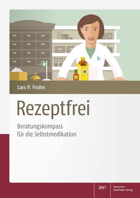 Rezeptfrei - Beratungskompass f&uuml;r die Selbstmedikation - 