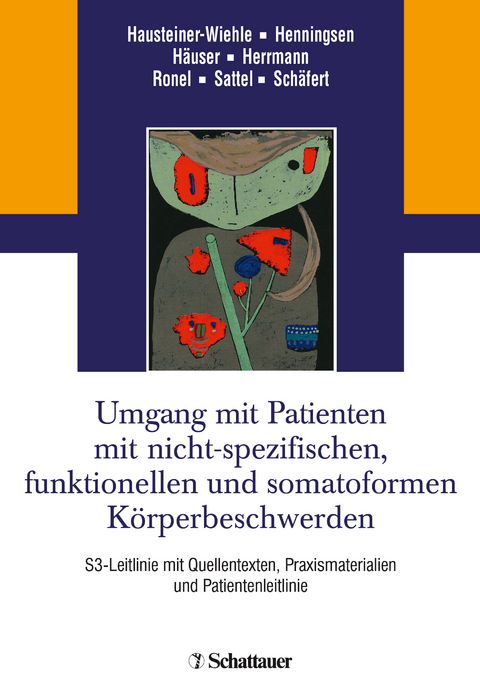 Umgang mit Patienten mit nicht-spezifischen, funktionellen und somatoformen K&ouml;rperbeschwerden - 