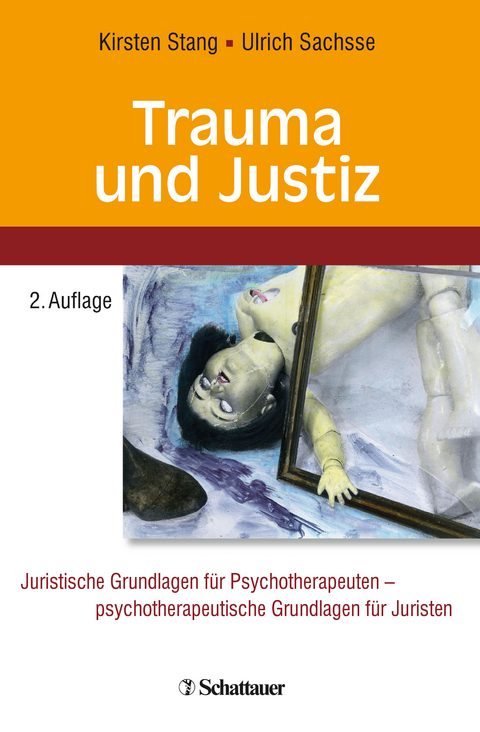 Trauma und Justiz - Kirsten Stang, Ulrich Sachsse