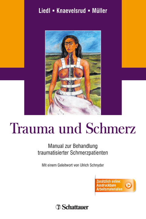 Trauma und Schmerz - Alexandra Liedl, Christine Knaevelsrud, Julia M&uuml;ller