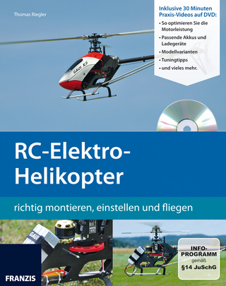 RC-Elektro Helikopter richtig montieren, einstellen und fliegen