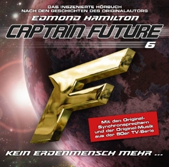 Captain Future - Kein Erdenmensch mehr, 1 Audio-CD - Edmond Hamilton