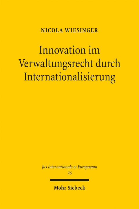Innovation im Verwaltungsrecht durch Internationalisierung - Nicola Wiesinger