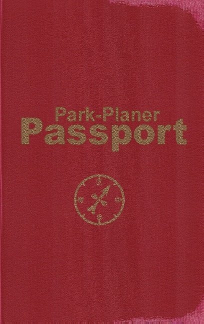 Park-Planer Passport - Mein Reisedokument f&uuml;r die Disney-Parks - Martin K&ouml;lln