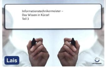 Informationstechnikermeister - Das Wissen in K&uuml;rze -  Hrsg. Sarastro GmbH
