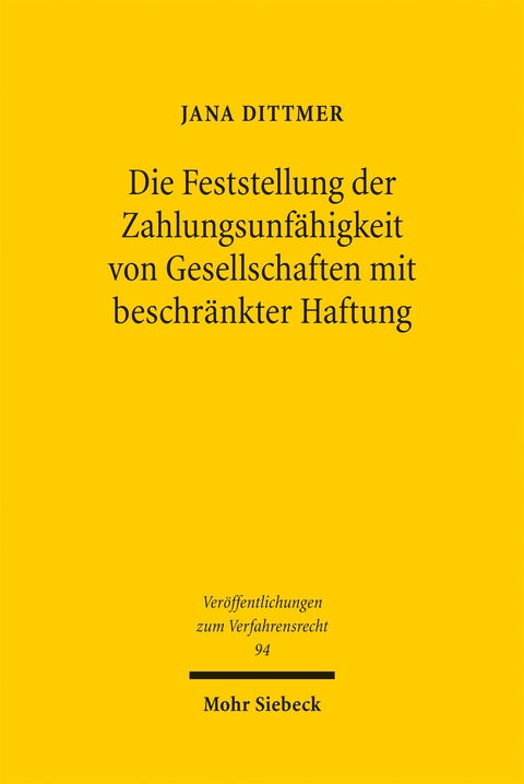 Die Feststellung der Zahlungsunf&auml;higkeit von Gesellschaften mit beschr&auml;nkter Haftung - Jana Dittmer