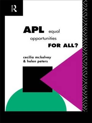 APL: Equal Opportunities for All? -  Cecilia McKelvey,  Helen Peters