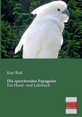 Die sprechenden Papageien - Karl Ru&Atilde;