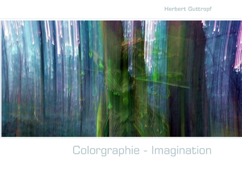 Colorgraphie - Imagination - Herbert Guttropf