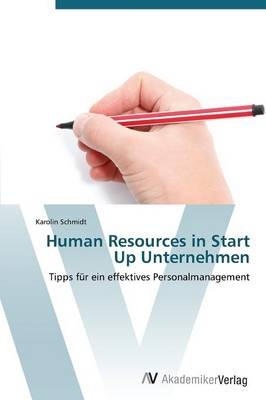 Human Resources in Start Up Unternehmen - Karolin Schmidt