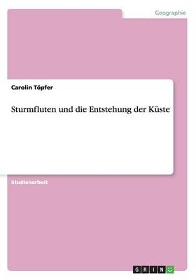 Sturmfluten und die Entstehung der KÃ¼ste