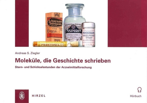 Molek&uuml;le, die Geschichte schrieben