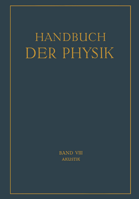 Akustik - H. Backhaus, J. Friese, E.M.v. Hornbostel, A. Kal&auml;hne, H. Lichte, E. L&uuml;bcke, E. Meyer, E. Michel, C. V. Raman, H. Sell, F. Trendelenburg