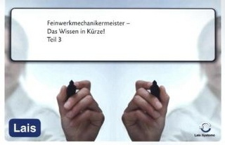 Feinwerkmechanikermeister - Das Wissen in Kürze