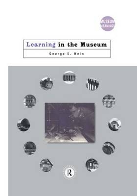 Learning in the Museum -  George E. Hein