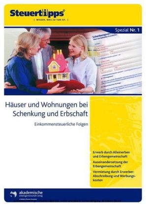Steuertipps Spezial: H&auml;user und Wohnungen bei Schenkung und Erbschaft
