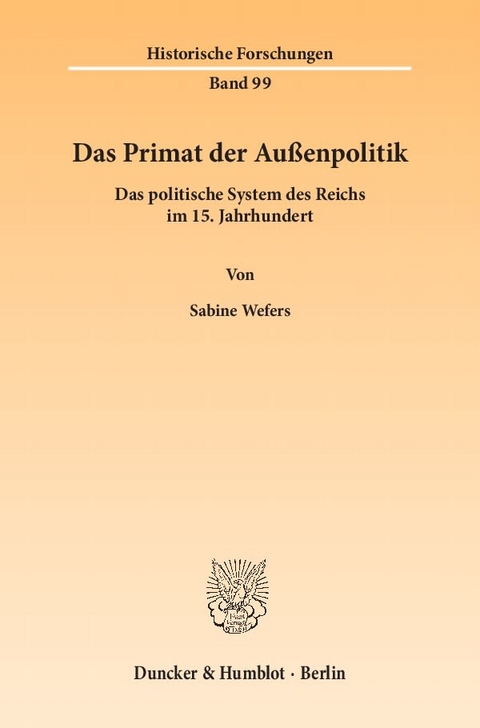 Das Primat der Au&szlig;enpolitik. - Sabine Wefers