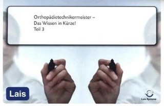 Orthopädietechnikermeister - Das Wissen in Kürze