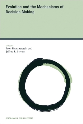 Evolution and the Mechanisms of Decision Making - 