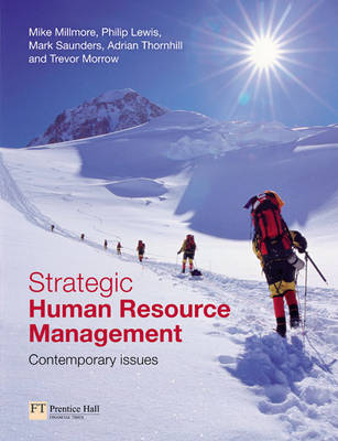 Strategic Human Resource Management -  Philip Lewis,  Mike Millmore,  Trevor Morrow,  Mark N. K. Saunders,  Adrian Thornhill