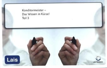 Konditormeister - Das Wissen in K&uuml;rze -  Hrsg. Sarastro GmbH