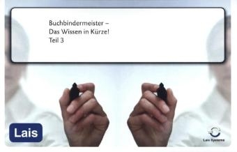 Buchbindermeister - Das Wissen in K&uuml;rze -  Hrsg. Sarastro GmbH
