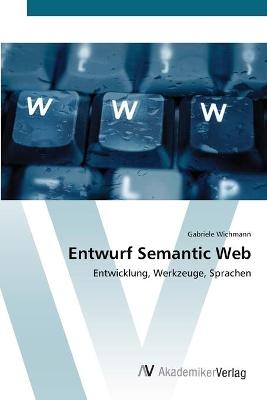 Entwurf Semantic Web - Gabriele Wichmann