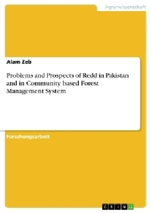Problems and Prospects of Redd in Pakistan and in Community based Forest Management System