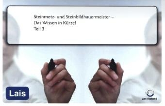 Steinmetz- und Steinbildhauermeister - Das Wissen in K&uuml;rze -  Hrsg. Sarastro GmbH