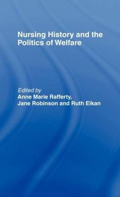 Nursing History and the Politics of Welfare