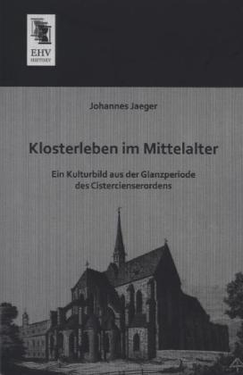 Klosterleben im Mittelalter