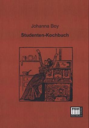 Studenten-Kochbuch - Johanna Boy