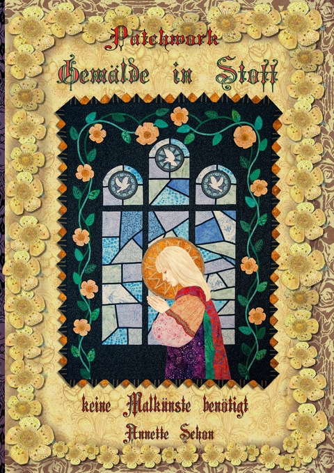 Patchwork Gem&auml;lde in Stoff - Annette Schon