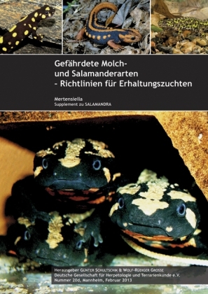 Gef&auml;hrdete Molch- und Salamanderarten der Welt - Richtlinien f&uuml;r Erhaltungszuchten. Bd.1 - 