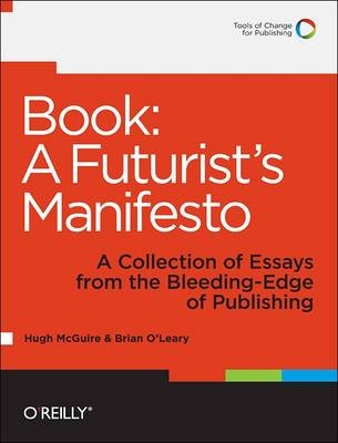 Book: A Futurist's Manifesto -  Hugh McGuire,  Brian O'Leary
