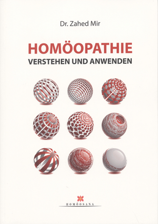 Homöopathie verstehen und anwenden