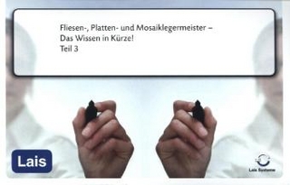 Fliesen-, Platten- und Mosaiklegermeister - Das Wissen in Kürze