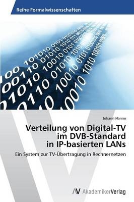 Verteilung von Digital-TV im DVB-Standard in IP-basierten LANs
