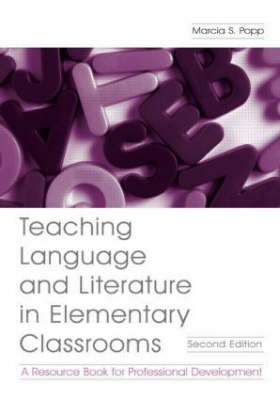 Teaching Language and Literature in Elementary Classrooms -  Marcia S. Popp